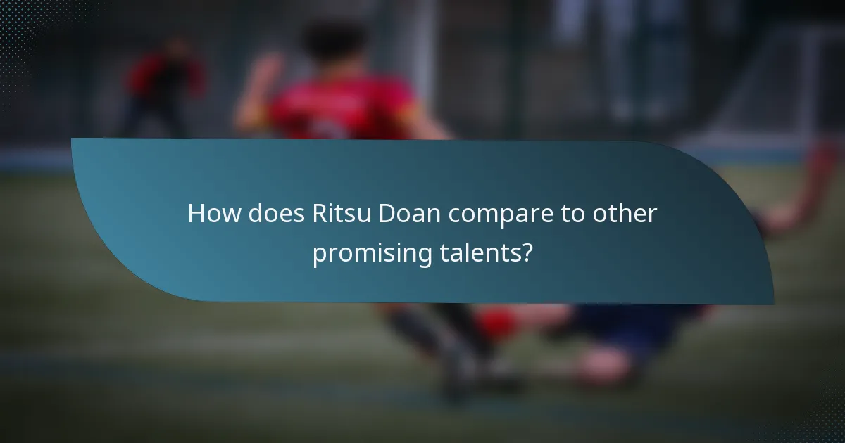 How does Ritsu Doan compare to other promising talents?