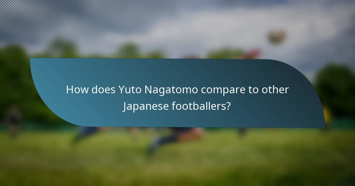 How does Yuto Nagatomo compare to other Japanese footballers?