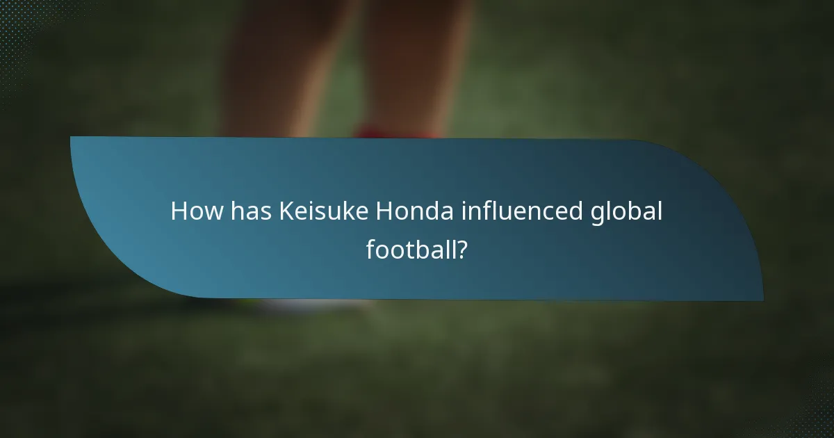 How has Keisuke Honda influenced global football?