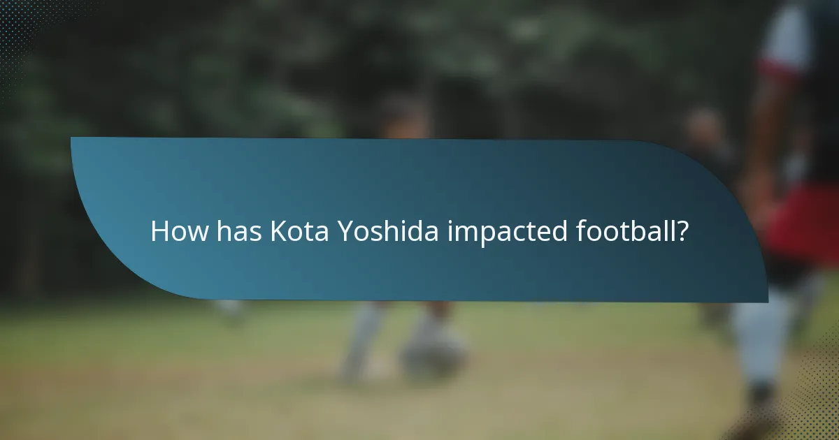 How has Kota Yoshida impacted football?