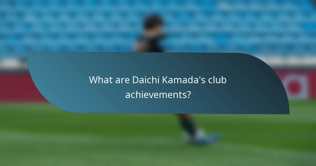 What are Daichi Kamada's club achievements?