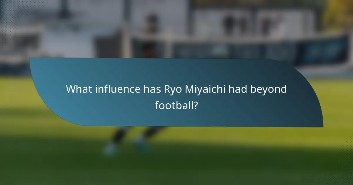 What influence has Ryo Miyaichi had beyond football?