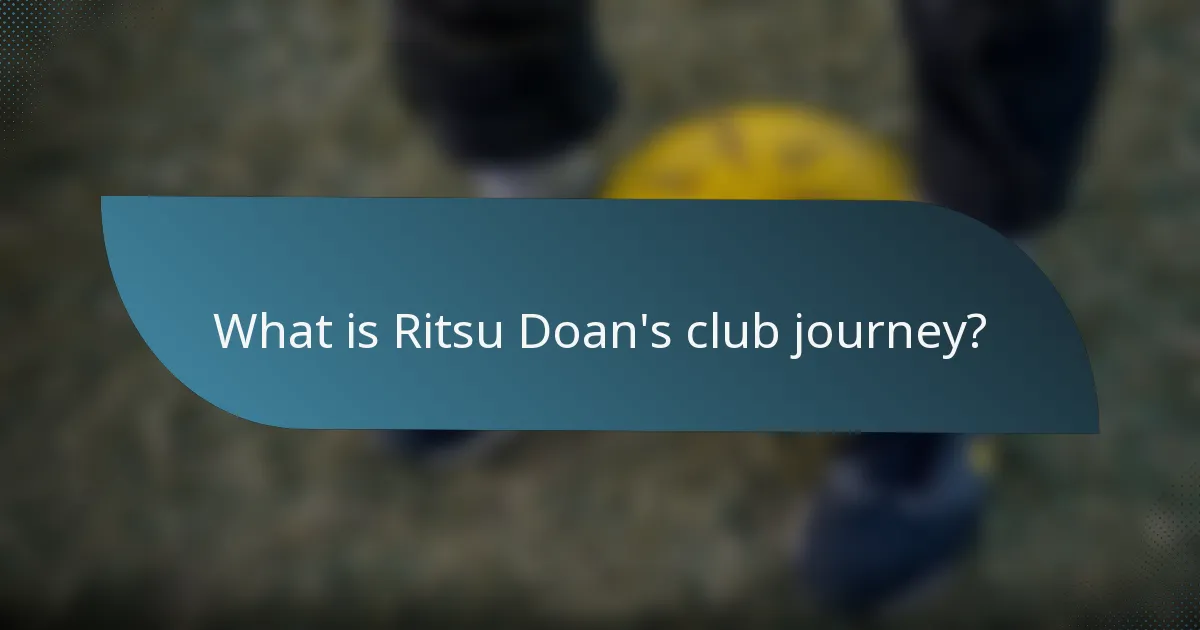What is Ritsu Doan's club journey?