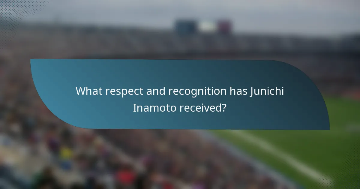 What respect and recognition has Junichi Inamoto received?