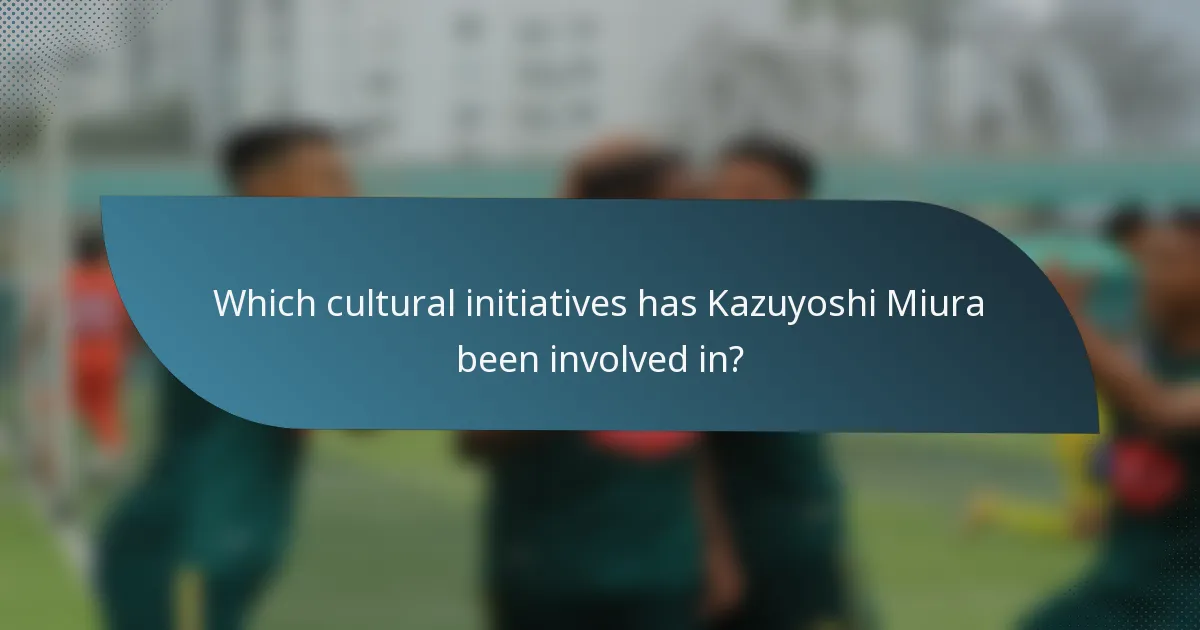 Which cultural initiatives has Kazuyoshi Miura been involved in?